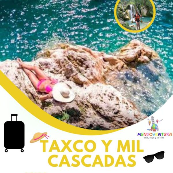 ♥️✨💦 TAXCO & MIL CASCADAS 💦✨♥️