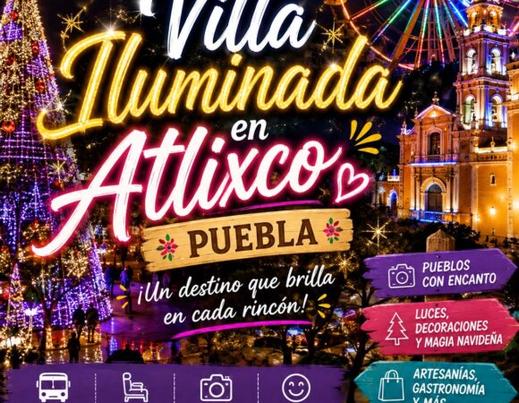 🎄✨ VILLA ILUMINADA, VAL’QUIRICO, CHOLULA Y ATLIXCO ✨🎄