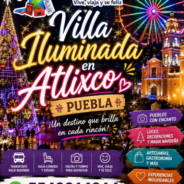 🎄✨ VILLA ILUMINADA, VAL’QUIRICO, CHOLULA Y ATLIXCO ✨🎄